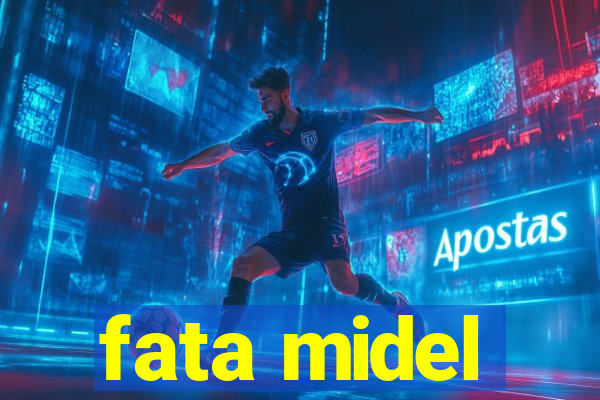 fata midel